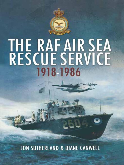 Title details for The RAF Air Sea Rescue Service, 1918–1986 by Jonathan Sutherland - Available